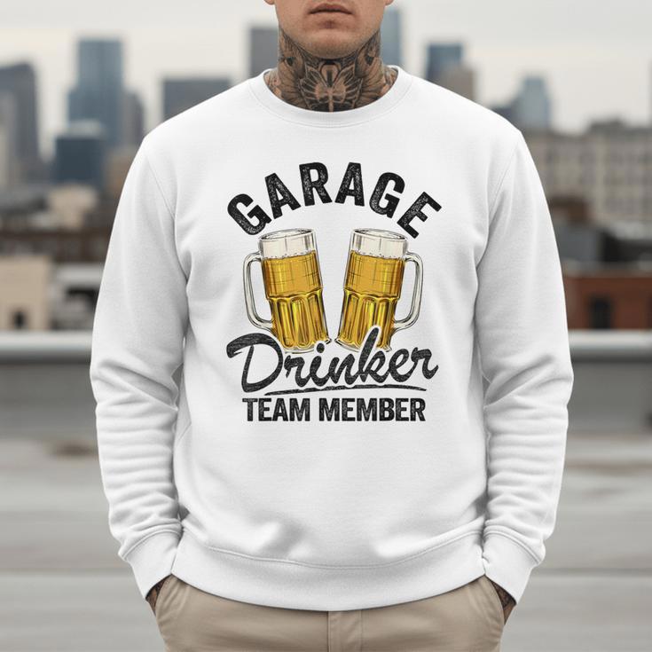 Garage Drinker Team Member Day Drinking Dad Beer Garage Men Sweatshirt
