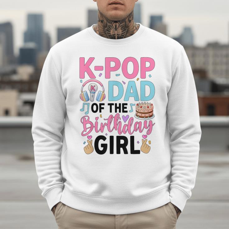K-Pop Dad Of The Birthday Girl K Pop Birthday Party Men Sweatshirt K-Pop Dad Of The Birthday Girl K Pop Birthday Party Men Sweatshirt