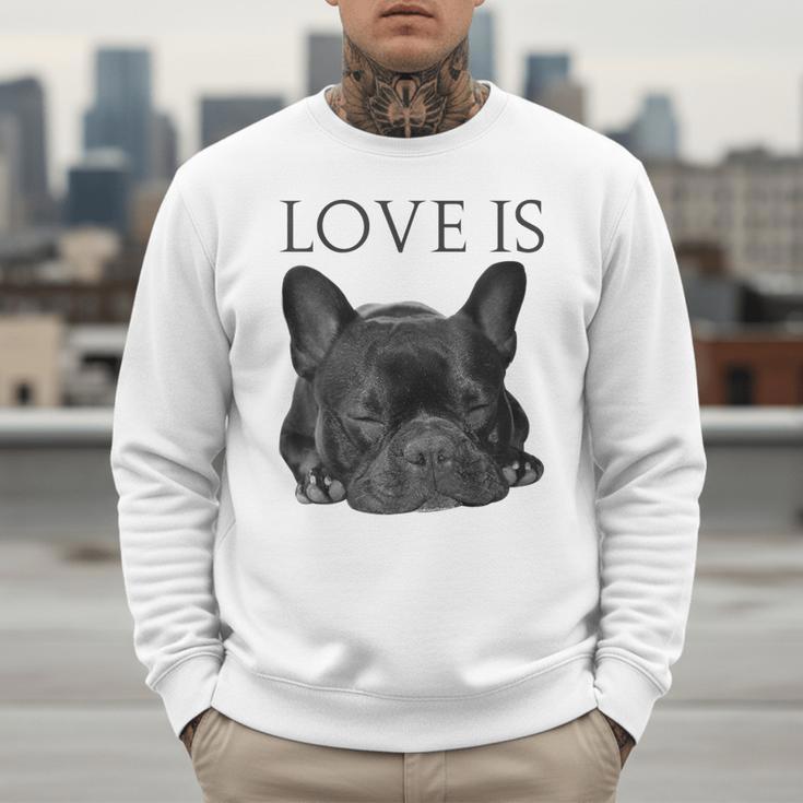 Love Is French Bulldog Shirt Frenchie Lover Tee Dog Mom Dad Men Sweatshirt
