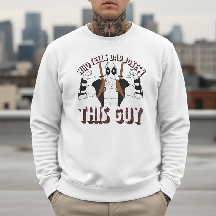 Marvel Deadpool Father's Day Who Tells Dad Jokes This Guy Men Sweatshirt