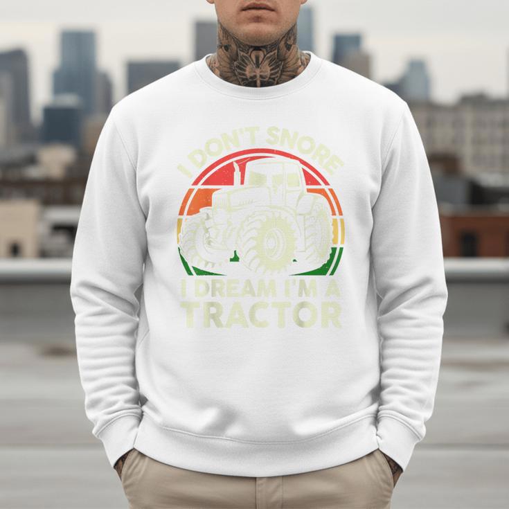 Men I Don't Snore I Dream I'm Tractor Farmer Dad Men Sweatshirt