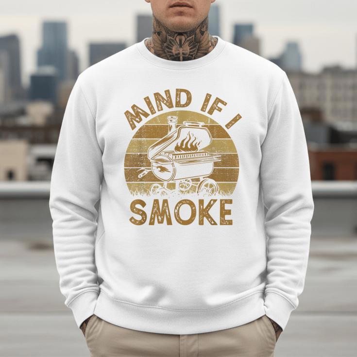 Mind If I Smoke BBQ Barbeque Grilling Chef Dad Men Sweatshirt