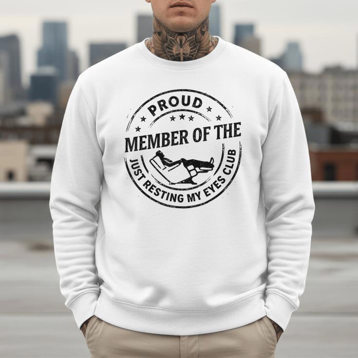 Proud Member Of The Just Resting My Eyes Club Dad Retirement Men Sweatshirt