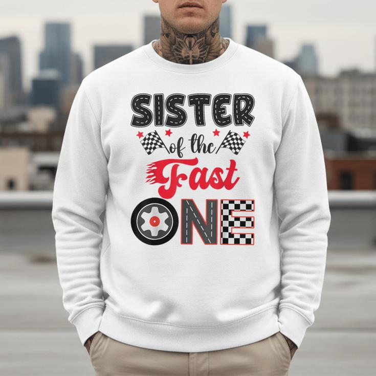Sister Of The Fast One Car Racing Dad 1St Birthday Boy Men Sweatshirt