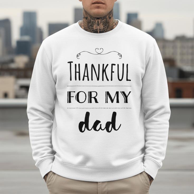 Thankful For My Dad Men Sweatshirt