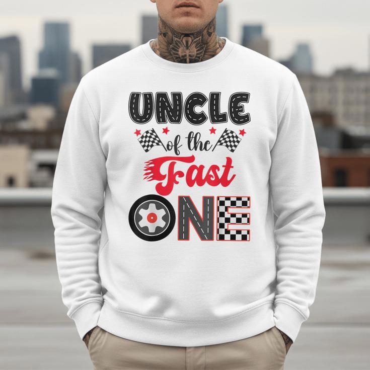 Uncle Of The Fast One Car Racing Dad 1St Birthday Boy Men Sweatshirt Uncle Of The Fast One Car Racing Dad 1St Birthday Boy Men Sweatshirt