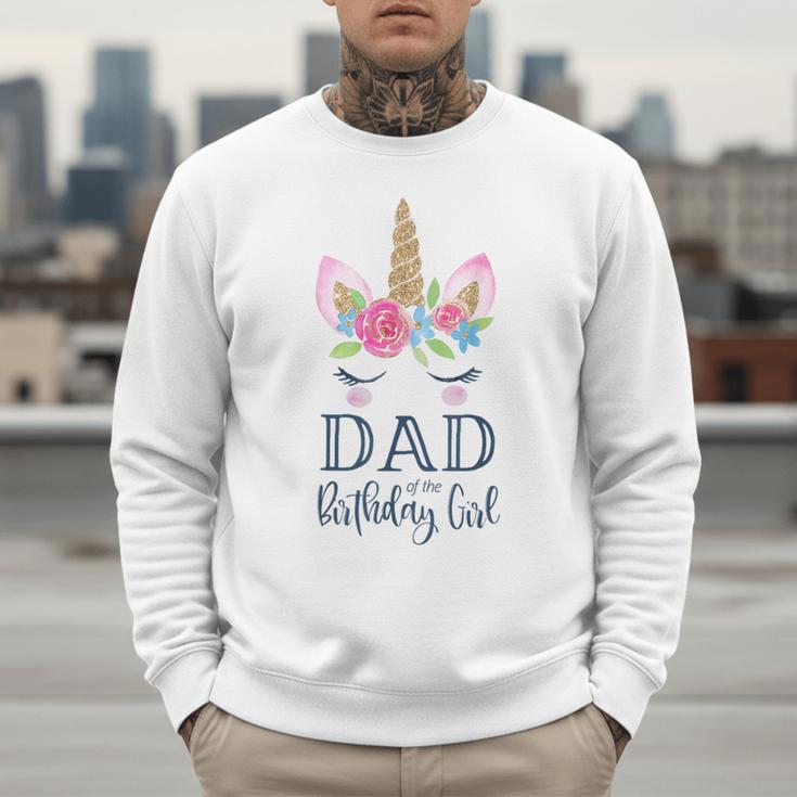 Unicorn Dad Of The Birthday Girl Shirt Matching Party Tee Men Sweatshirt