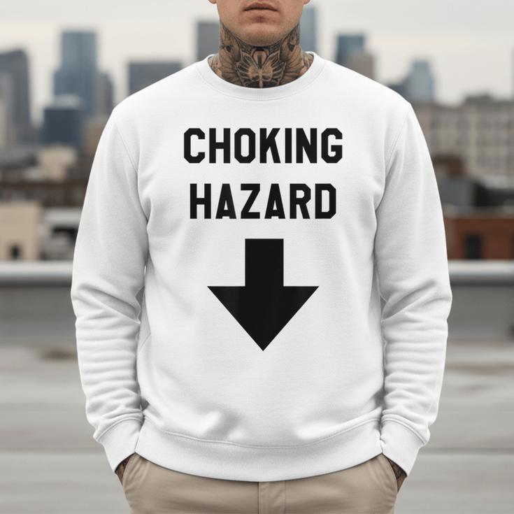 Viral And Internet Meme Crude Gag Apparel Choking Hazard Adult Dad Joke Men Sweatshirt