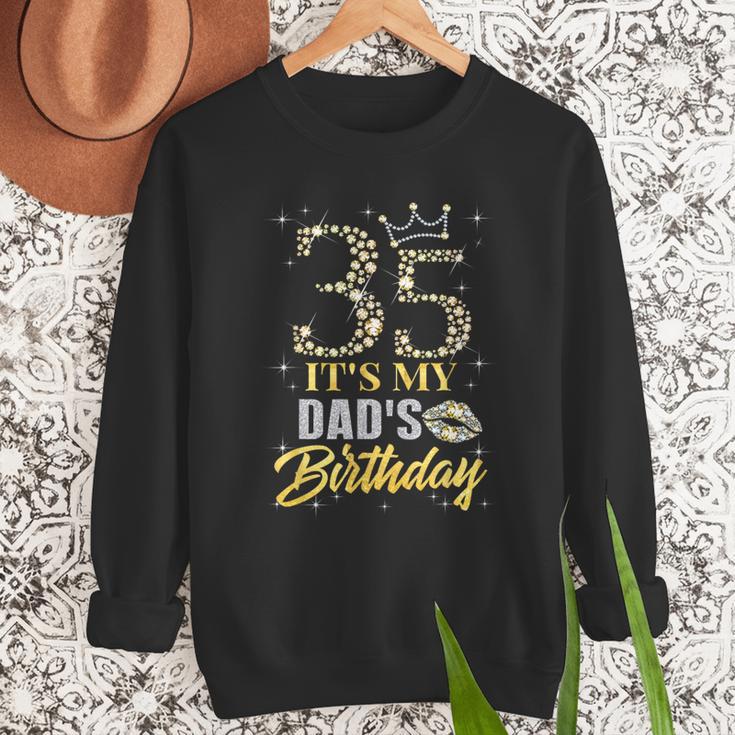 35 It's My Dad's Birthday Crown Happy 35 Years Old Men Sweatshirt