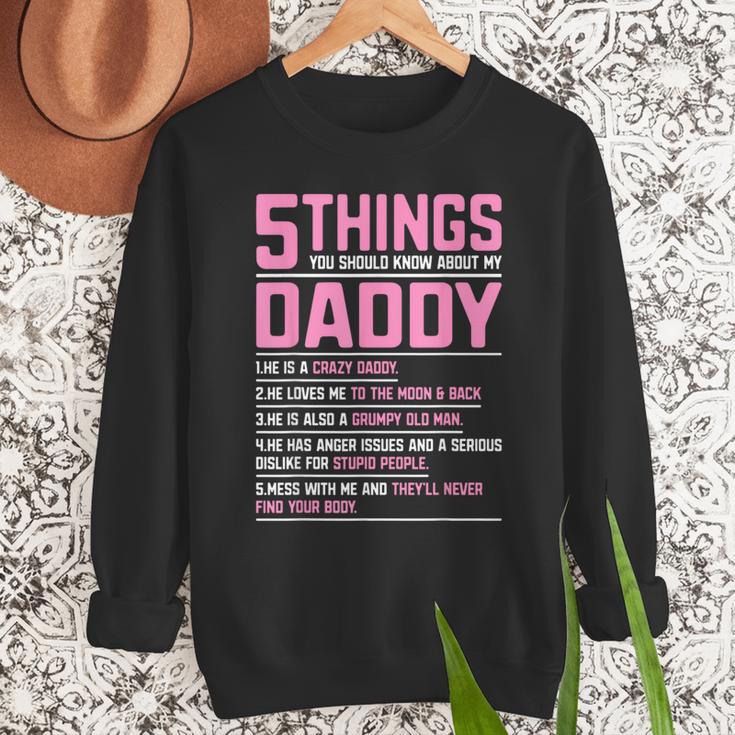 5 Things You Should Know About My Daddy Fathers Day Men Sweatshirt