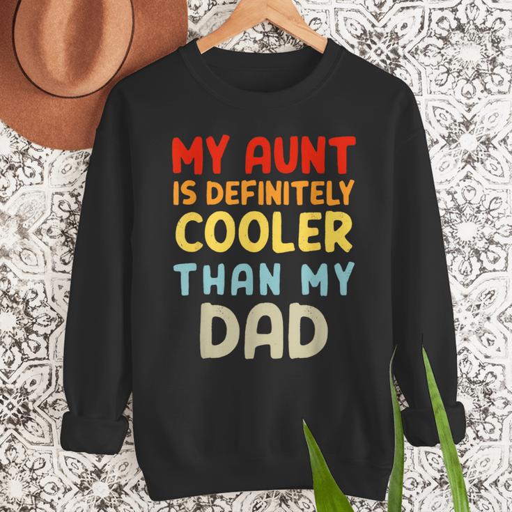 My Aunt Is Definitely Cooler Than My Dad Girl Boy Aunt Love Men Sweatshirt