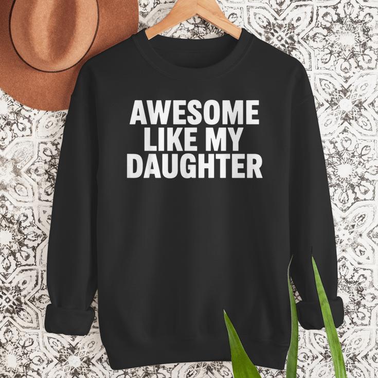 Awesome Like My Daughter Dad Fathers Day Men Sweatshirt