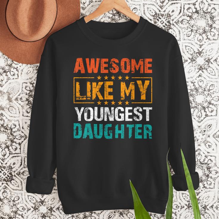 Awesome Like My Youngest Daughter Father’s Day Humor Dad Mom Men Sweatshirt Awesome Like My Youngest Daughter Father’s Day Humor Dad Mom Men Sweatshirt