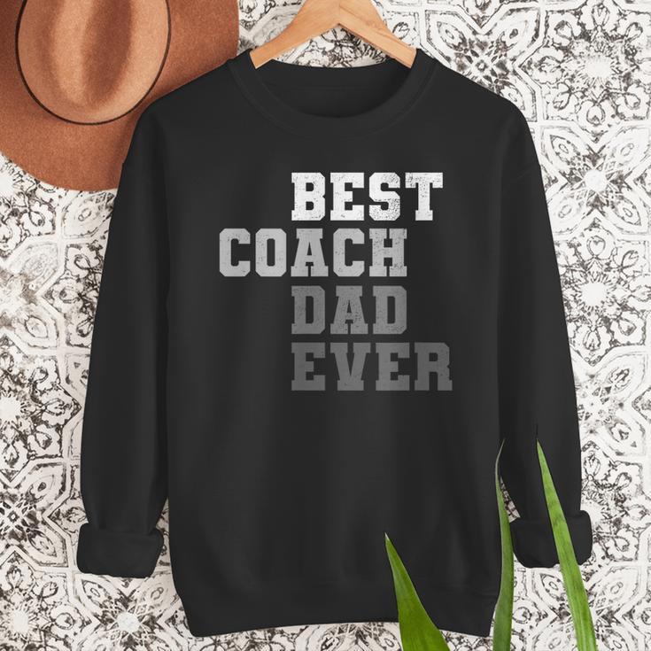 Best Coach Dad Ever Football Soccer Baseball Basketball Men Sweatshirt