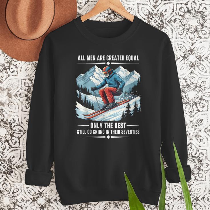 Only The Best Still Go Skiing In Their Seventies Skier Dad Men Sweatshirt