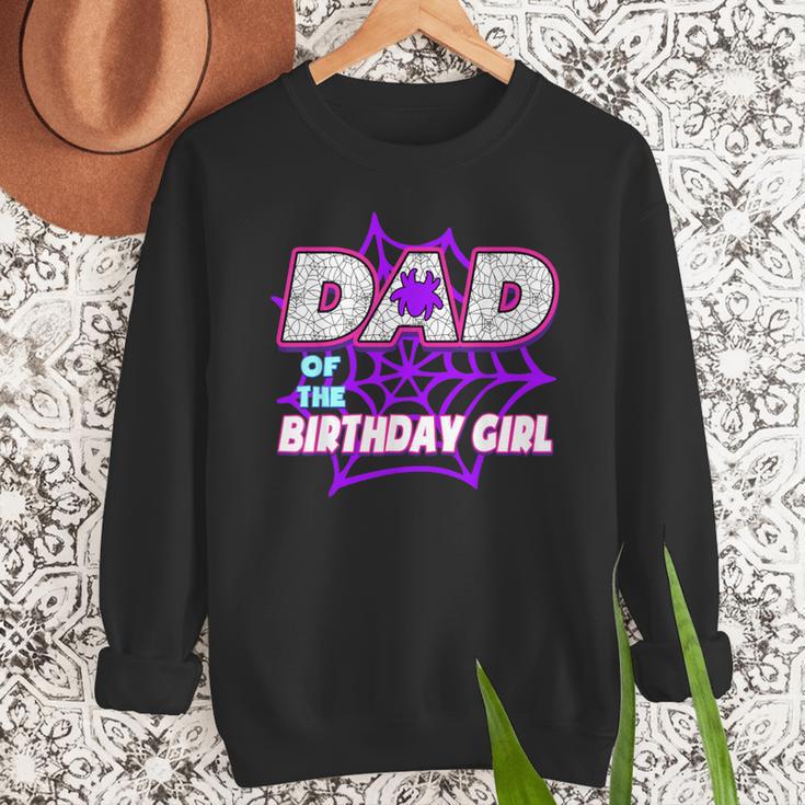 Birthday Girl Dad Of The Birthday Girl Spider Birthday Party Men Sweatshirt