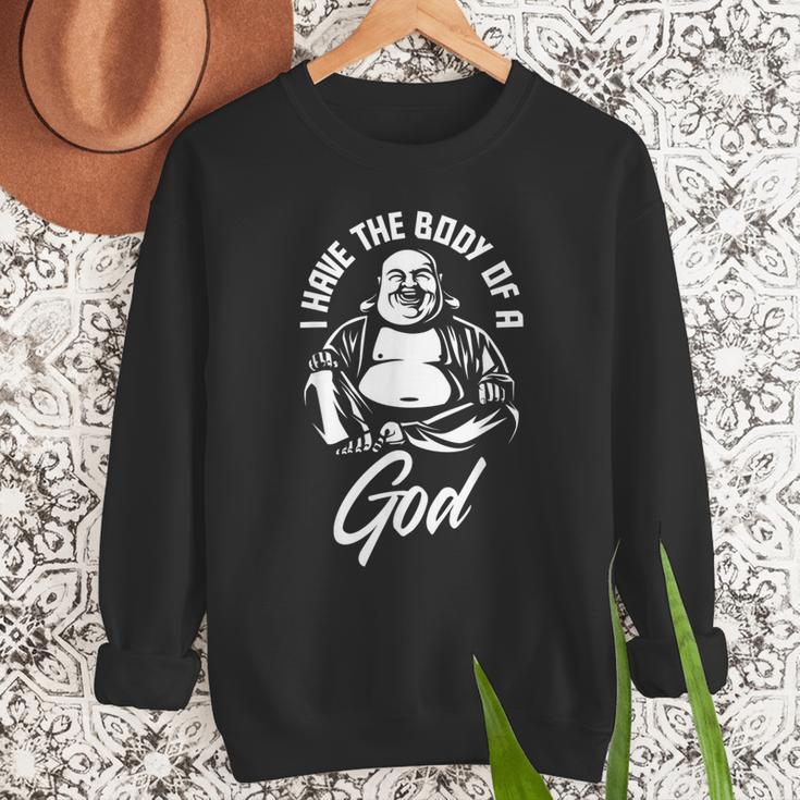 I Have The Body Of A God Buddha Fat Guy And Dad BOD Men Sweatshirt