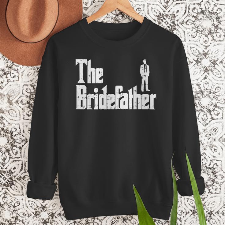 The Bridefather Father Of Bride Dad Wedding Rehearsal Dinner Men Sweatshirt
