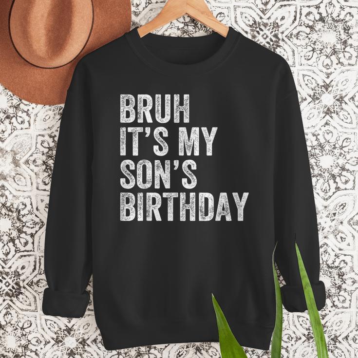 Bruh It's My Son's Birthday Birthday Mom Dad Men Sweatshirt