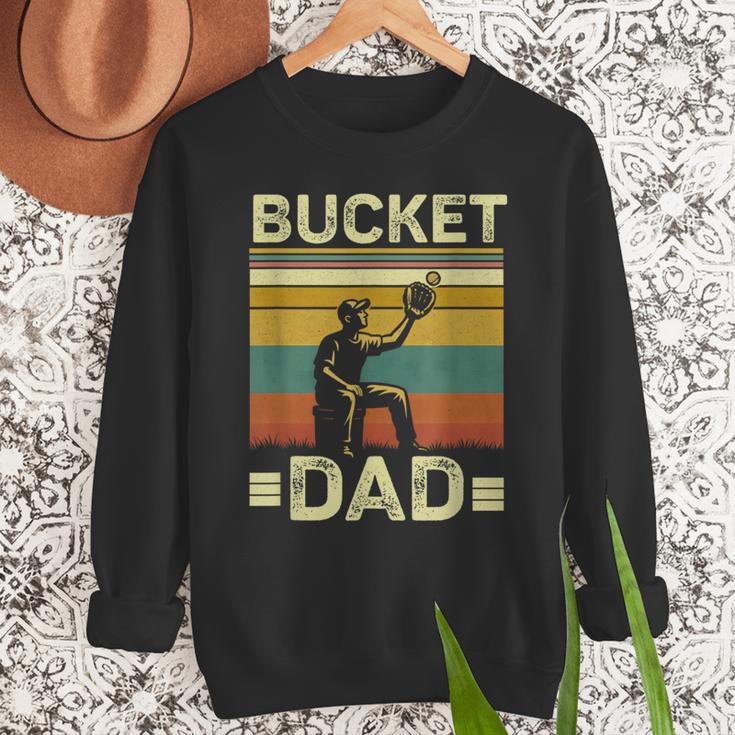 Bucket Dad Softball Dad Baseball Coach Father's Day Men Sweatshirt Bucket Dad Softball Dad Baseball Coach Father's Day Men Sweatshirt