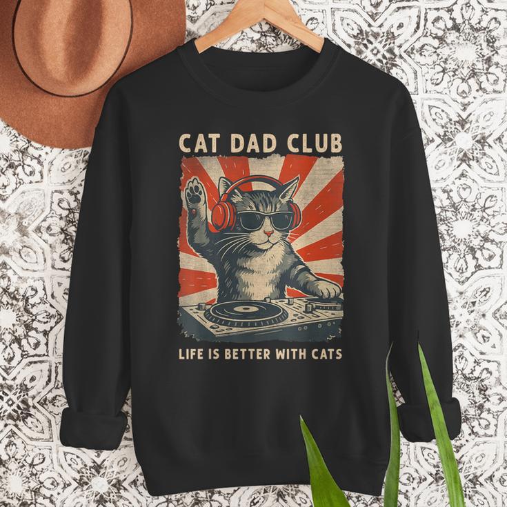 Cat Dad Club Life Is Better With Cats Cat Dad Cat Men Sweatshirt