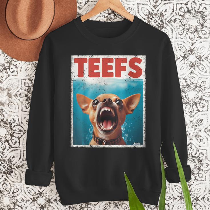Chihuahua Teefs Top Teeth Chi Jowls Paws Dog Mom Dad Men Sweatshirt