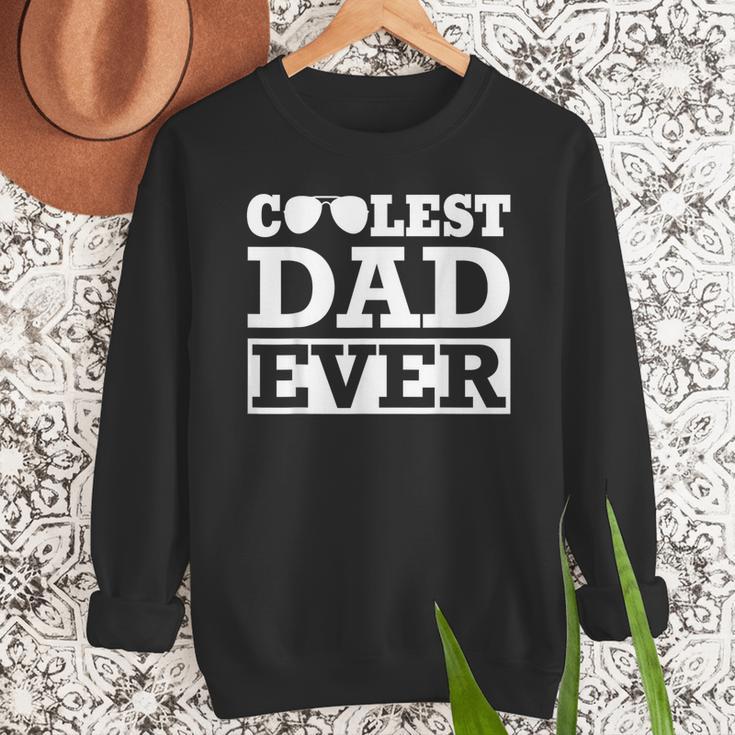 Coolest Dad Ever Coolest Dad Around World's Coolest Dad Men Sweatshirt