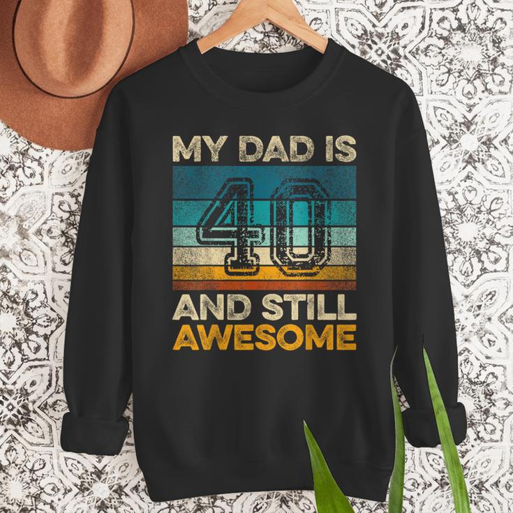My Dad Is 40 And Still Awesome 40th Birthday Vintage Retro Men Sweatshirt