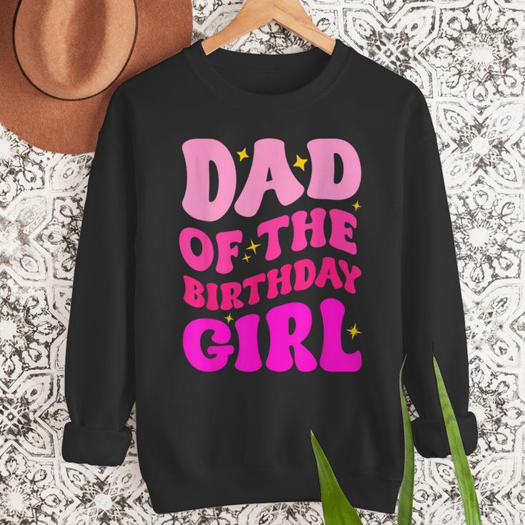Dad Of The Birthday Girl Party Girls Daddy Birthday Party Men Sweatshirt