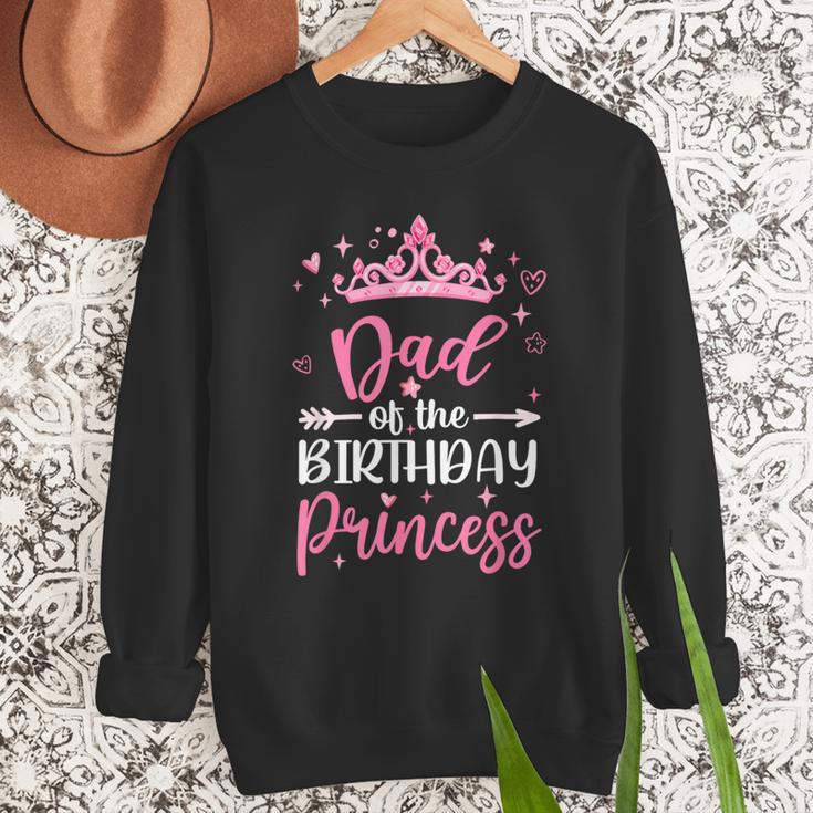 Dad Of The Birthday Princess Birthday Girl Kid Family Men Sweatshirt