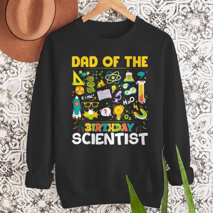 Dad Of The Birthday Scientist Matching Science Birthday Men Sweatshirt