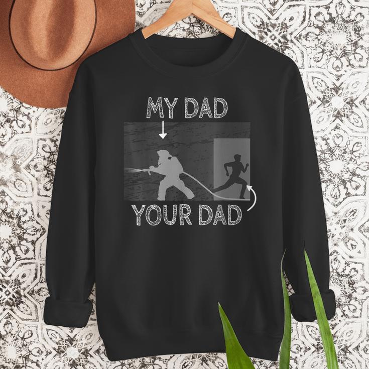 My Dad Your Dad Firefighter Son Proud Fireman Rescuer Men Sweatshirt