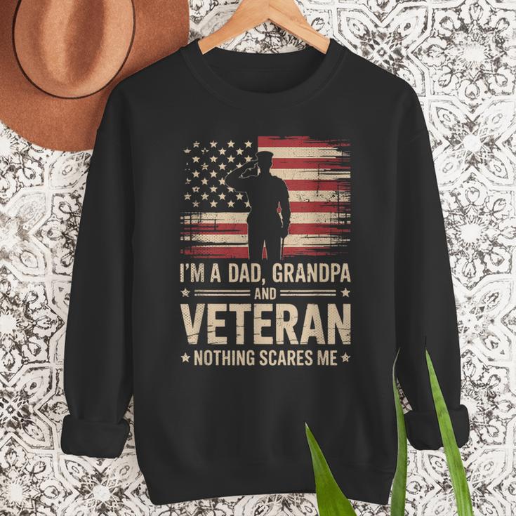 Im A Dad Grandpa And A Veteran Nothing Scares Me Veteran Men Sweatshirt