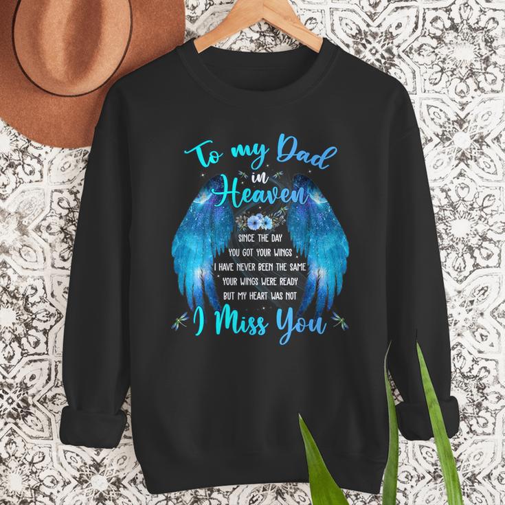 To My Dad In Heaven I Miss You Men Sweatshirt