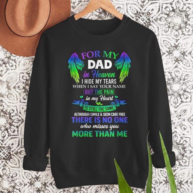 For My Dad In Heaven Touching Tribute For Passed Away Father Men Sweatshirt