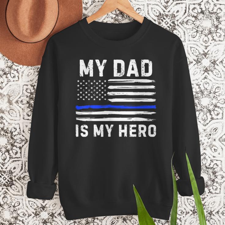 My Dad Is My Hero Police Officer Blue Line American Flag Men Sweatshirt