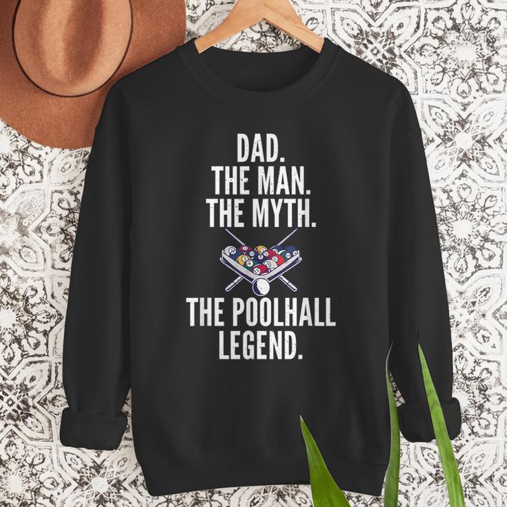 Dad The Man The Myth The Poolhall Legend Pool Billiards Dad Men Sweatshirt Dad The Man The Myth The Poolhall Legend Pool Billiards Dad Men Sweatshirt