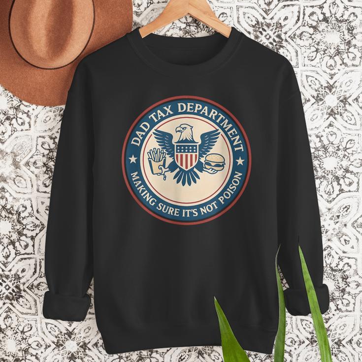 Dad Tax Making Sure Its Not Poison Department Fathers Day Men Sweatshirt