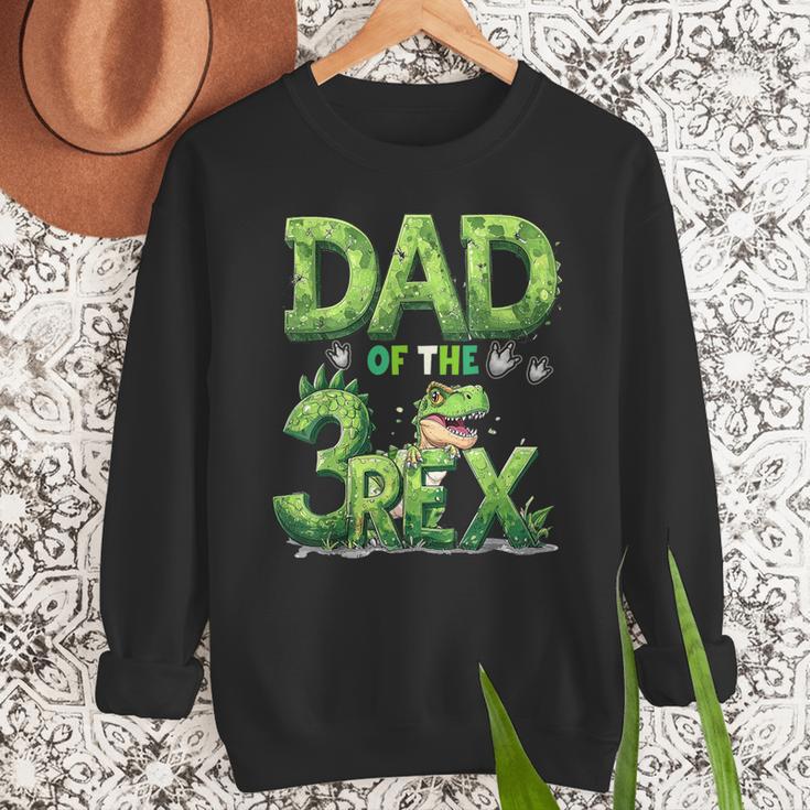 Dad Of The Three Rex Birthday Boy Dinosaur Family Matching Men Sweatshirt