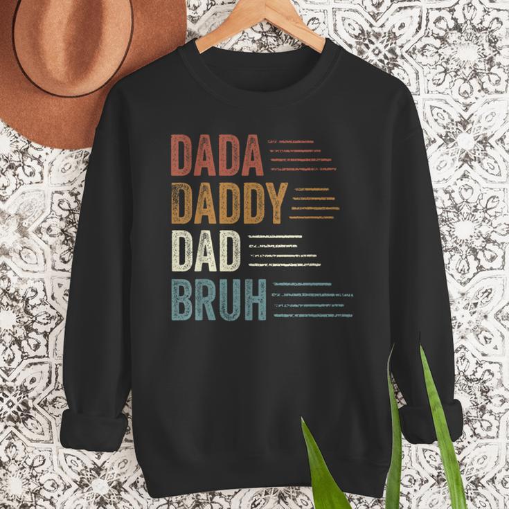 Dada Daddy Dad Bruh For Dad Father's Day Men Sweatshirt Dada Daddy Dad Bruh For Dad Father's Day Men Sweatshirt