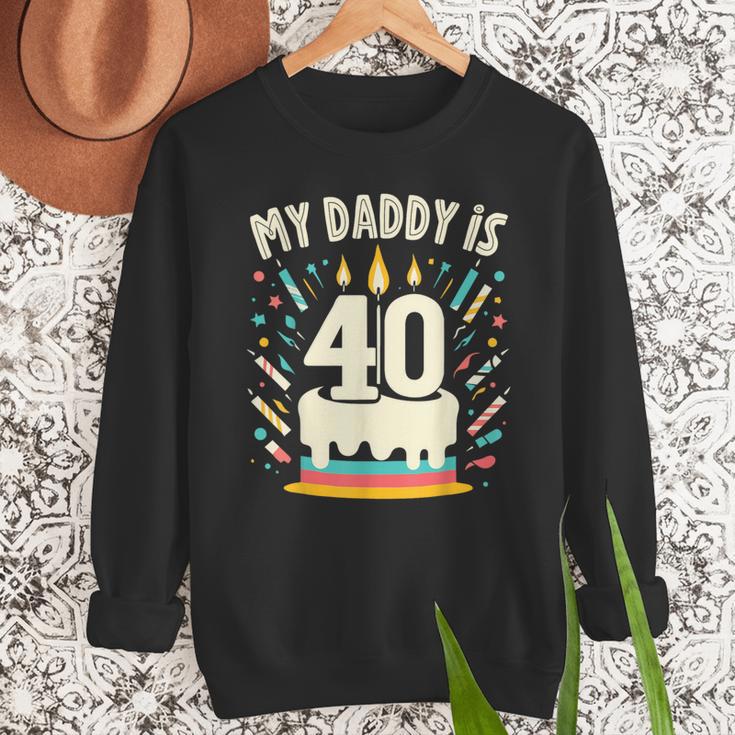 My Daddy Is 40 Years Old Father 40th Birthday Dad Men Sweatshirt My Daddy Is 40 Years Old Father 40th Birthday Dad Men Sweatshirt