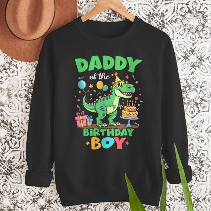 Daddy Of The Birthday BoyRex Dinosaur Family Party Men Sweatshirt Daddy Of The Birthday BoyRex Dinosaur Family Party Men Sweatshirt
