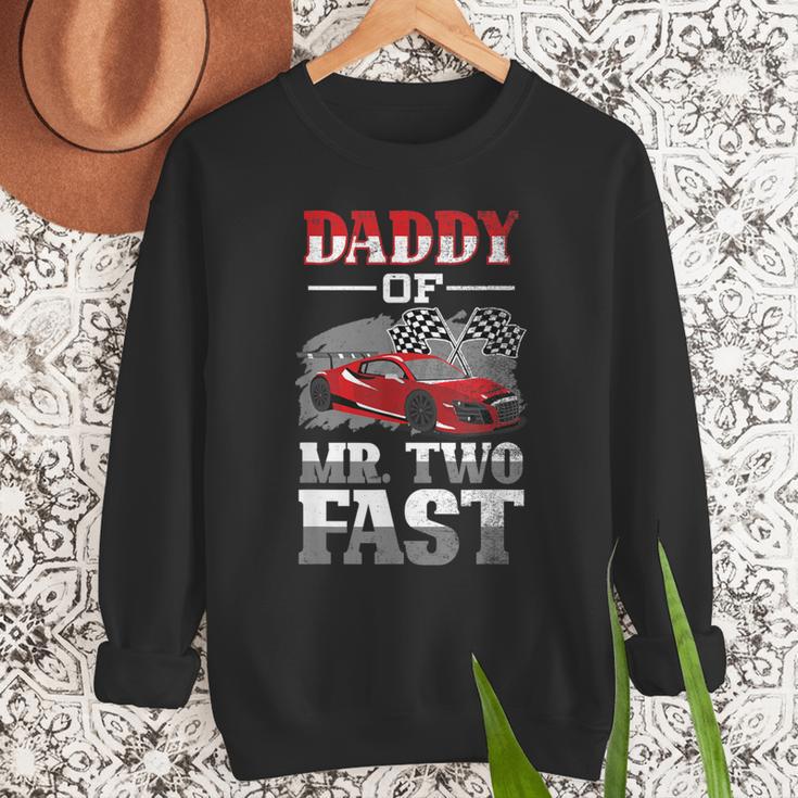 Daddy Of Mr Two Fast Two Fast 2 Curious 2nd Birthday Men Sweatshirt