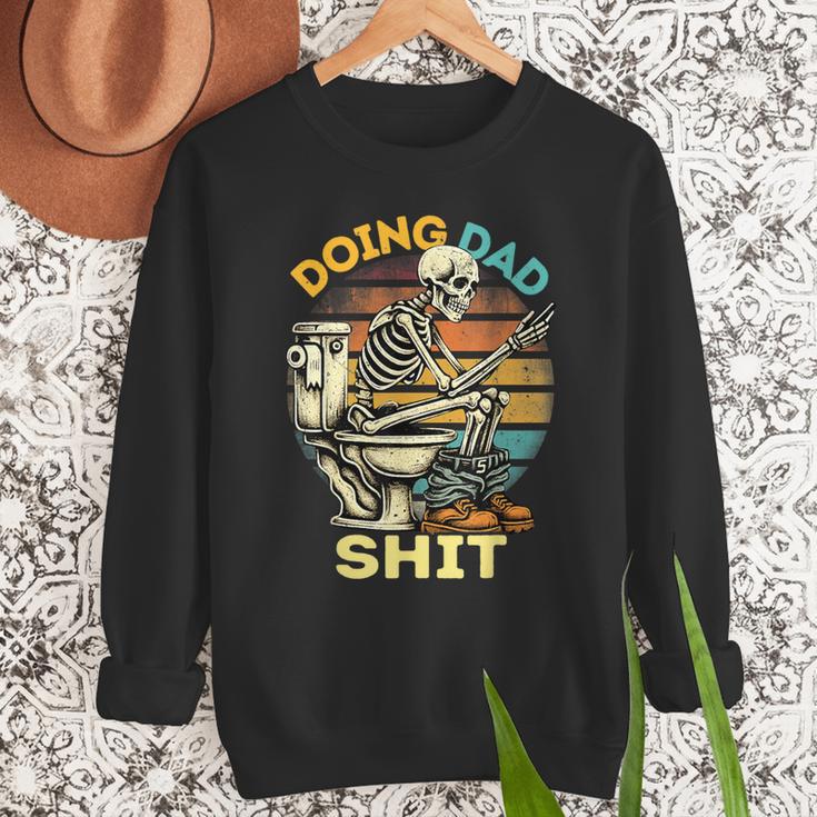 Doing Dad Shit Dad Joke Skeleton Dad Dad Father's Day Men Sweatshirt Doing Dad Shit Dad Joke Skeleton Dad Dad Father's Day Men Sweatshirt