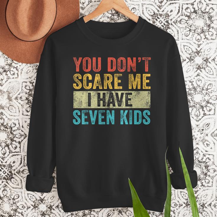 You Don't Scare Me I Have Seven Kids Mom Dad Vintage Retro Men Sweatshirt