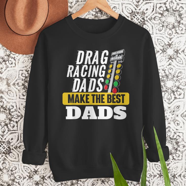 Drag Racing Dads Make The Best Dads Drag Racer Race Car Men Sweatshirt