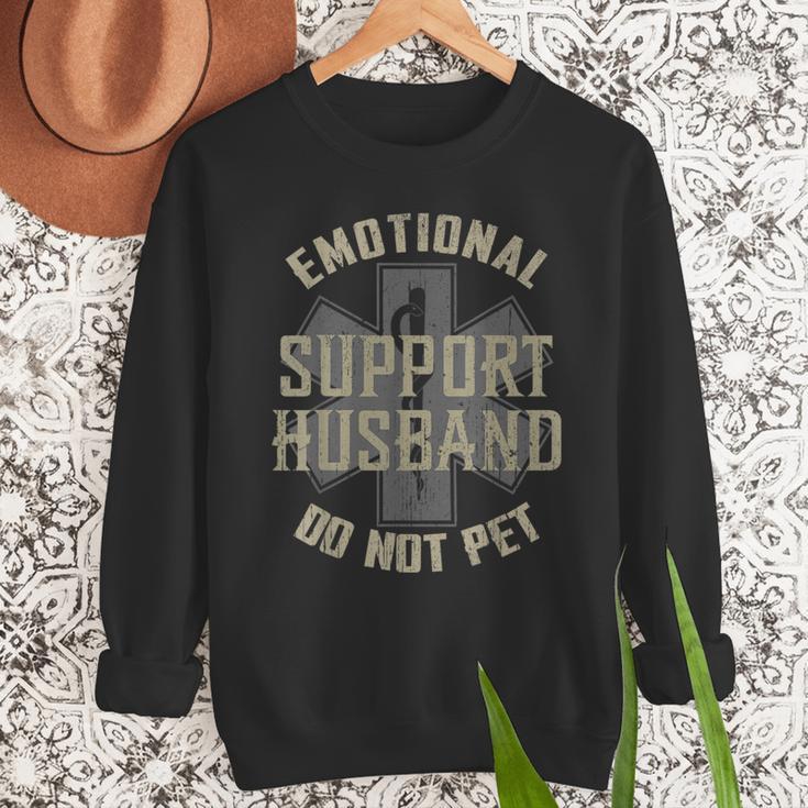 Emotional Support Husband Do Not Pet Dad For Men Men Sweatshirt