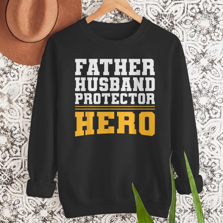 FATHER HUSBAND PROTECTOR HERO Dad Daddy Fathers Day Men Sweatshirt