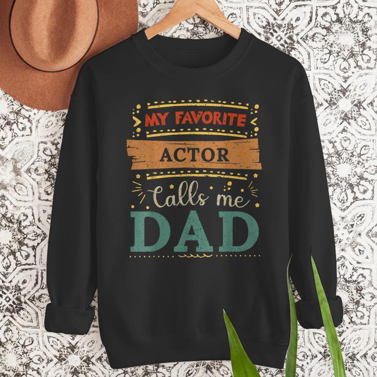 My Favorite Actor Calls Me Dad Actor Dad Men Sweatshirt My Favorite Actor Calls Me Dad Actor Dad Men Sweatshirt