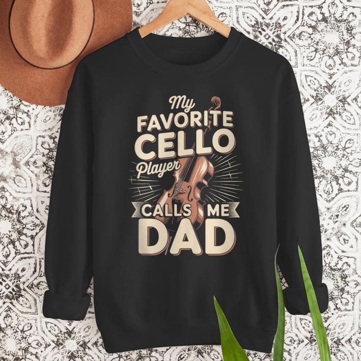 My Favorite Cello Player Calls Me Dad Fathers Day Men Sweatshirt My Favorite Cello Player Calls Me Dad Fathers Day Men Sweatshirt